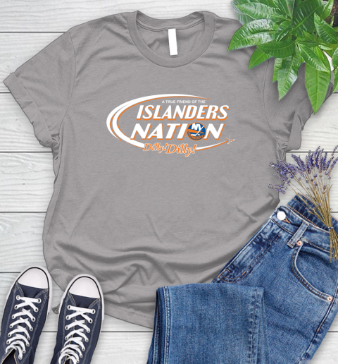 NHL A True Friend Of The New York Islanders Dilly Dilly Hockey Sports Women's T-Shirt 5