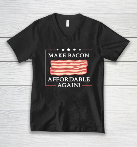 Make Bacon Affordable Again Funny Inflation Anti Joe Biden V-Neck T-Shirt