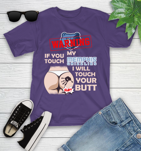 Memphis Grizzlies NBA Basketball Warning If You Touch My Team I Will Touch My Butt Youth T-Shirt 3