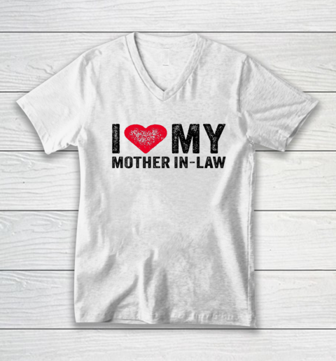 I Love My Mother In Law Red Heart Mom Funny Vintage V-Neck T-Shirt