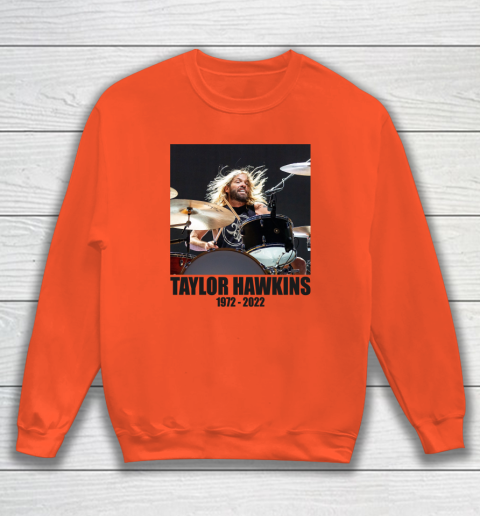 Taylor Hawkins 1972  2022 Shirt RIP Foo Fighters Drummer Sweatshirt 2