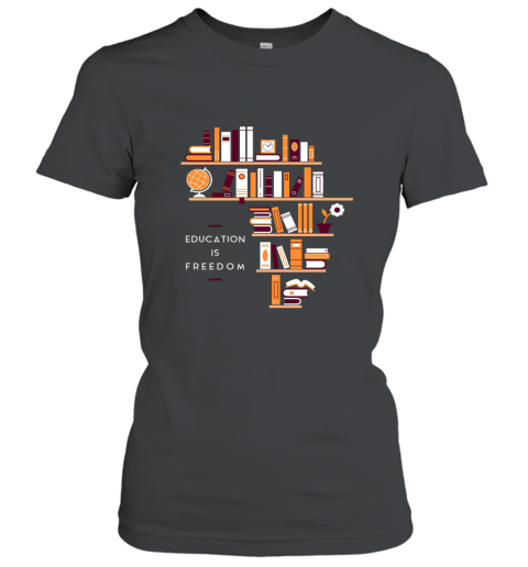 Education Is Freedom T shirt Women T-Shirt