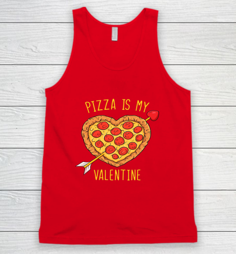 Pizza Is My Valentine Funny Valentines Day Tank Top 9
