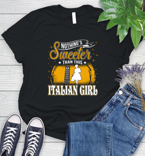 Nothing's Sweeter Than This Italian Girl Women's T-Shirt