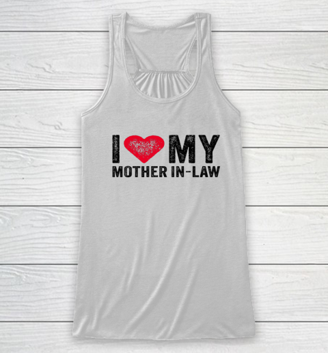 I Love My Mother In Law Red Heart Mom Funny Vintage Racerback Tank