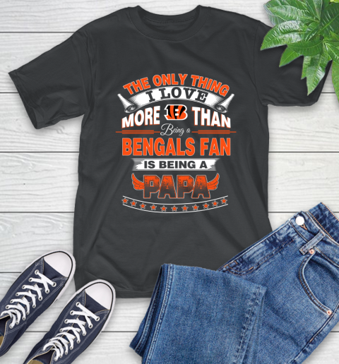 NFL The Only Thing I Love More Than Being A Cincinnati Bengals Fan Is Being A Papa Football T-Shirt