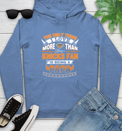 NBA The Only Thing I Love More Than Being A New York Knicks Fan Is Being A Papa Basketball Youth Hoodie 13