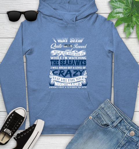 Seattle Seahawks NFL Football Don't Mess With Me While I'm Watching My Team Youth Hoodie 14 Seattle Seahawks NFL Football Don't Mess With Me While I'm Watching My Team Youth Hoodie - Image 14