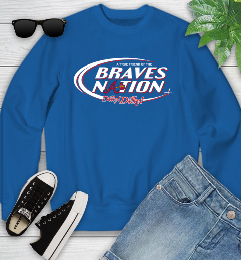 MLB A True Friend Of The Atlanta Braves Dilly Dilly Baseball Sports Youth Sweatshirt 7
