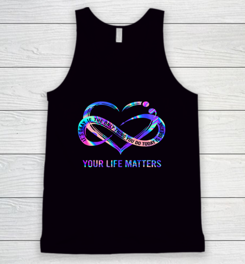 Your Life Matters Shirt Suicide Prevention Awareness Tank Top