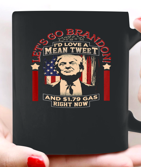 Let's Go Brandon Mean Tweets Gas American Trump Anti Biden FJB Ceramic Mug 11oz