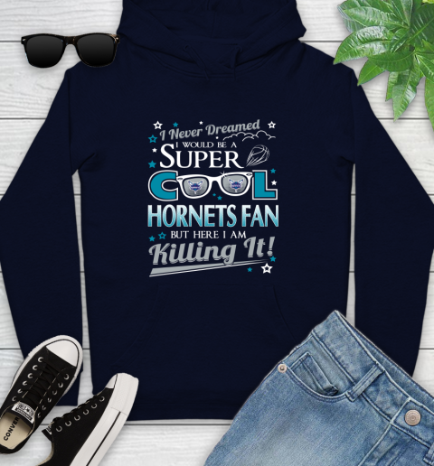 Charlotte Hornets NBA Basketball I Never Dreamed I Would Be Super Cool Fan Youth Hoodie 3