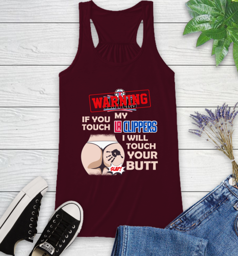 LA Clippers NBA Basketball Warning If You Touch My Team I Will Touch My Butt Racerback Tank 2