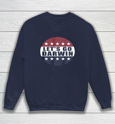Let's Go Darwin Shirts Sweatshirt 8