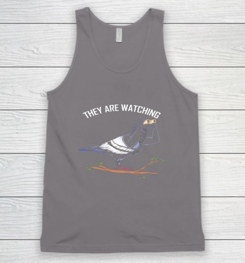 Birds Are Not Real Shirt They are Watching Funny Tank Top 5