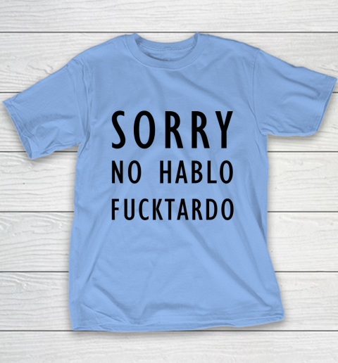 Sorry No Hablo Furtado Youth T-Shirt 8
