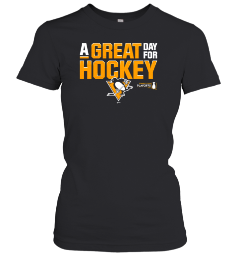 Pittsburgh Penguins a great day for hockey 2022 Women's T-Shirt