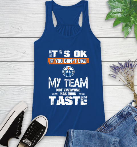 Los Angeles Kings NHL Hockey It's Ok If You Don't Like My Team Not Everyone Has Good Taste (3) Racerback Tank 8