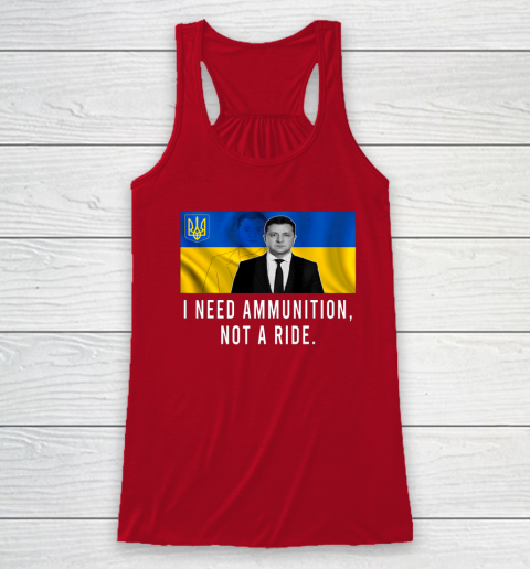 Volodymyr Zelensky I Need Ammunition Not A Ride Ukraine Racerback Tank 3