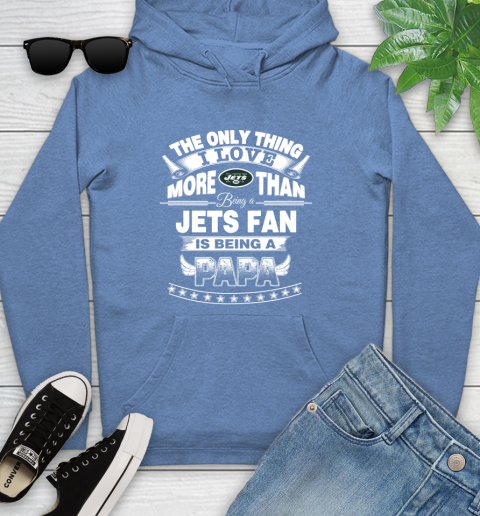 NFL The Only Thing I Love More Than Being A New York Jets Fan Is Being A Papa Football Youth Hoodie 13