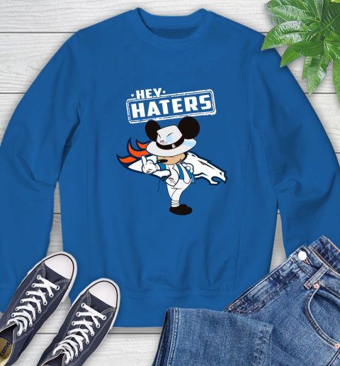 NFL Hey Haters Mickey Football Sports Denver Broncos Sweatshirt 9