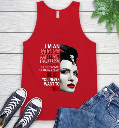 Maleficent I'm an august woman i have 3 side shirt Tank Top 5