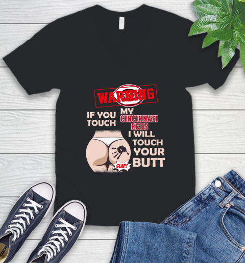 Cincinnati Reds MLB Baseball Warning If You Touch My Team I Will Touch My Butt V-Neck T-Shirt