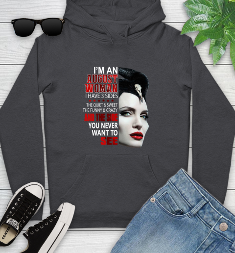 Maleficent I'm an august woman i have 3 side shirt Youth Hoodie 8