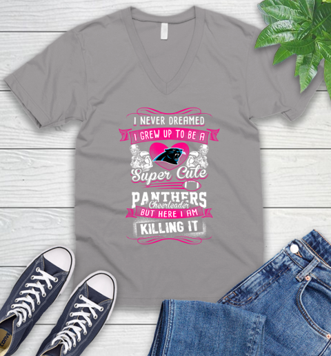 Carolina Panthers NFL Football I Never Dreamed I Grew Up To Be A Super Cute Cheerleader V-Neck T-Shirt 3