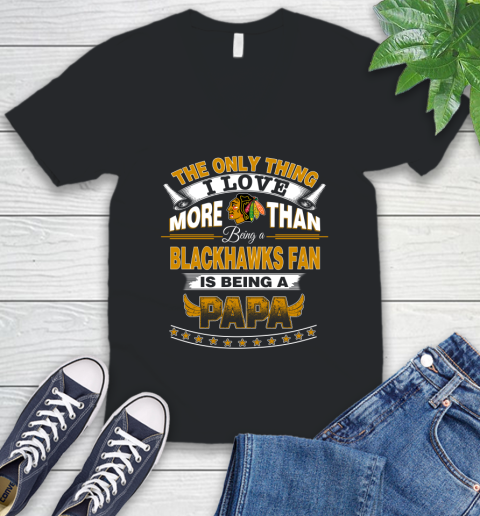 NHL The Only Thing I Love More Than Being A Chicago Blackhawks Fan Is Being A Papa Hockey V-Neck T-Shirt