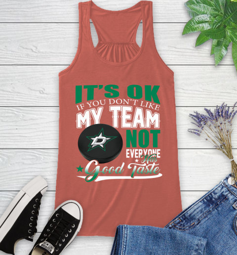 Dallas Stars NHL Hockey You Don't Like My Team Not Everyone Has Good Taste Racerback Tank 3