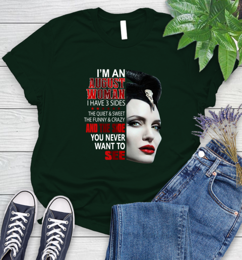 Maleficent I'm an august woman i have 3 side shirt Women's T-Shirt 6