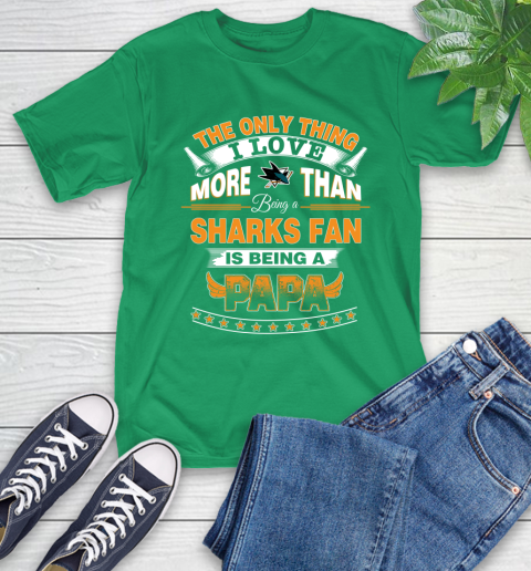 NHL The Only Thing I Love More Than Being A San Jose Sharks Fan Is Being A Papa Hockey T-Shirt 7