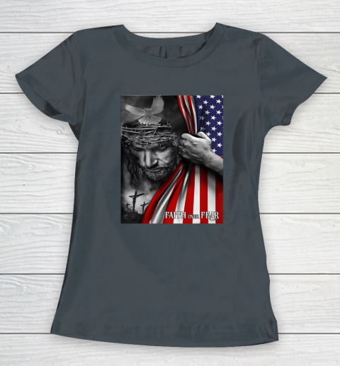 Faith Over Fear God Jesus Christian Flag 4th Of July Women's T-Shirt 3
