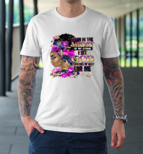 Black Girl In The Midst Of Storm Believe In God Christian T-Shirt