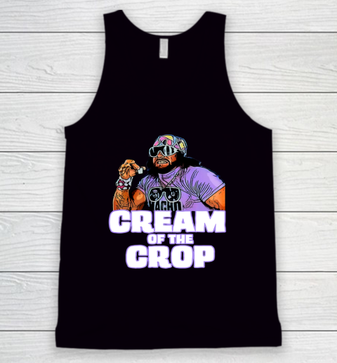 Macho Man Cream Of The Crop Funny Meme WWE Tank Top 1