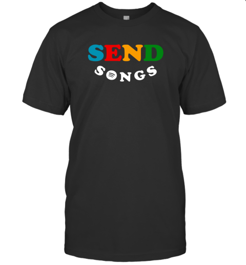 Send Songs T-Shirt