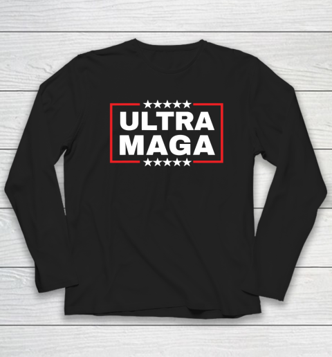 Ultra Maga Funny Trump Long Sleeve T-Shirt