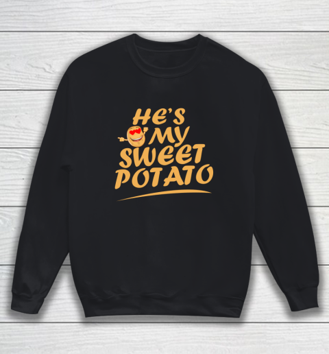He's My Sweet Potato I Yam Couples Matching Thanksgiving Sweatshirt