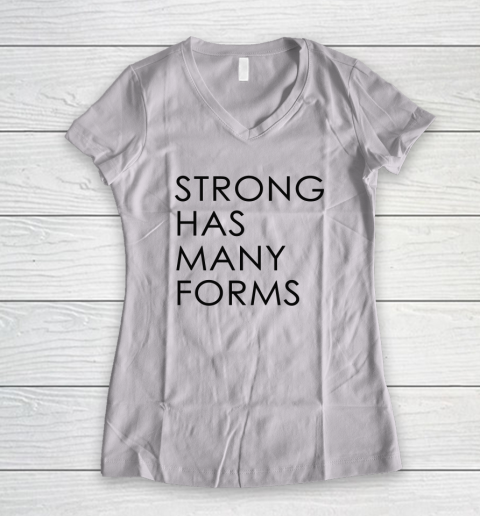 Strong Has Many Forms Women's V-Neck T-Shirt