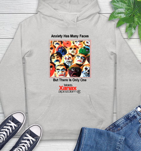 Anxiety Has Many Faces Xanax Promotional Shirt Hoodie