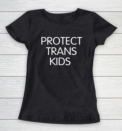 Protect Trans Kids Shirt Women's T-Shirt