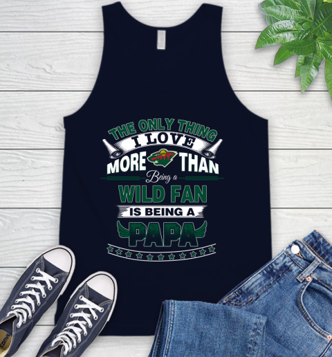 NHL The Only Thing I Love More Than Being A Minnesota Wild Fan Is Being A Papa Hockey Tank Top 2