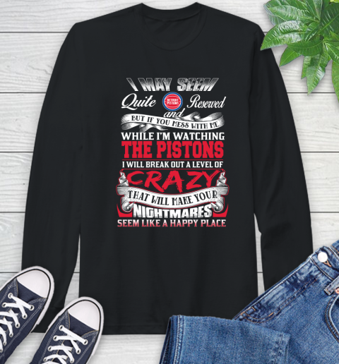 Detroit Pistons NBA Basketball Don't Mess With Me While I'm Watching My Team Long Sleeve T-Shirt