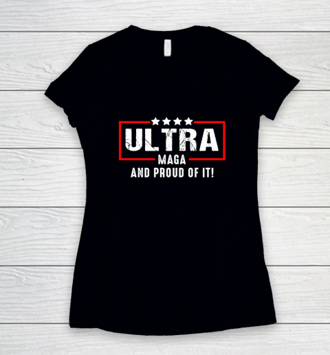 Ultra Maga And Proud Of It Women's V-Neck T-Shirt