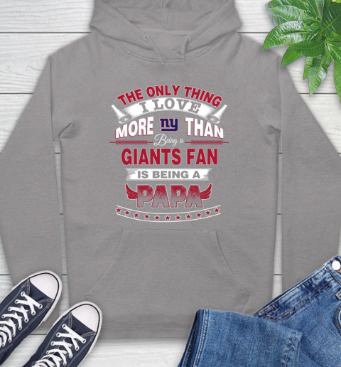 NFL The Only Thing I Love More Than Being A New York Giants Fan Is Being A Papa Football Hoodie 6