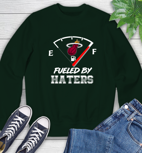 Miami Heat NBA Basketball Fueled By Haters Sports Sweatshirt 12