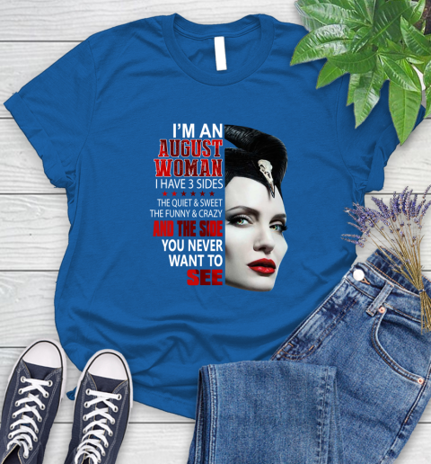 Maleficent I'm an august woman i have 3 side shirt Women's T-Shirt 12