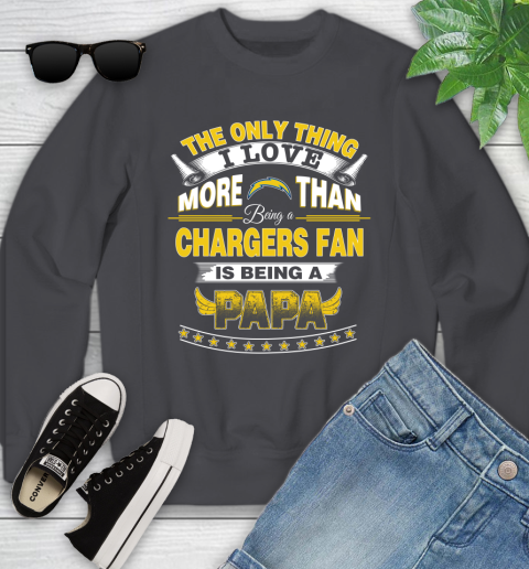 NFL The Only Thing I Love More Than Being A Los Angeles Chargers Fan Is Being A Papa Football Youth Sweatshirt 5
