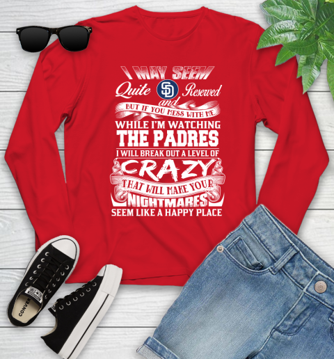 San Diego Padres MLB Baseball Don't Mess With Me While I'm Watching My Team Youth Long Sleeve 11